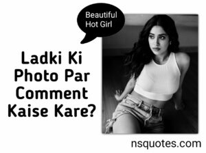 Ladki Ki Photo Par Comment Kaise Kare? 65+ Idea Best Guide » NS Quotes Ladki Ki Photo Par Comment Kaise Kare