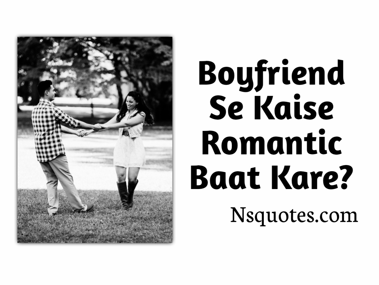Boyfriend Se Kaise Romantic Baat Kare अपना प्यार बढायें 100% Best Guide » NS Quotes Boyfriend Se Kaise Romantic Baat Kare